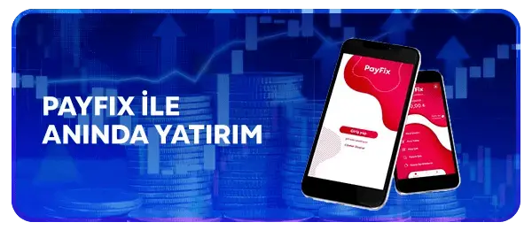 Payfix ile Anında Yatırım